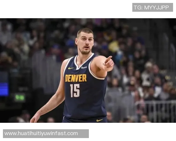 约基奇三分球失准却狂砍36分18篮板13助攻展现全能表现